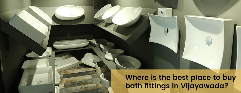 Where is the best place to buy bath fittings in Vijayawada?
